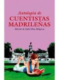 ANTOLOGIA DE CUENTISTAS MADRILEAS di VV.AA. 