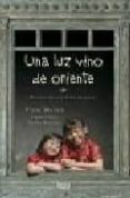 UNA LUZ VINO DE ORIENTE: HISTORIA DE UNA DOBLE ADOPCION di MORON, VIRTU 