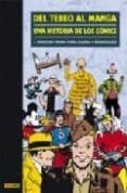 DEL TEBEO AL MANGA. UNA HISTORIA DE LOS COMICS N 1 di VV.AA. 