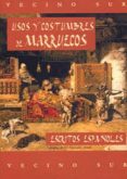 USOS Y COSTUMBRES DE MARRUECOS di ARABI, EL HASSANE 