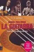 MANUAL PARA TOCAR LA GUITARRA: TOQUE COMO LOS GRANDES MAESTROS (I NCLUYE CD) de JACKSON, ERNIE 