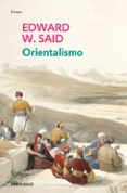 ORIENTALISMO de SAID, EDWARD W. 