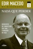 NADA QUE PERDER di MACEDO , EDIR 