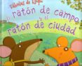EL RATN DE CAMPO Y EL RATN DE CIUDAD di ESOPO 