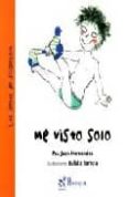 ME VISTO SOLO (CURSIVA) (LOS RETOS DE FRANCISCO) de HERNANDEZ, PAU JOAN 