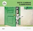 SIETE CABRAS CABREADAS de LLUCH, ENRIC 