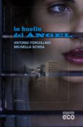 LA HUELLA DEL ANGEL de FORCELLINO, ANTONIO 