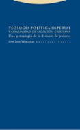 TEOLOGA POLTICA IMPERIAL Y COMUNIDAD DE SALVACIN CRISTIANA di VILLACAAS BERLANGA, JOSE LUIS 