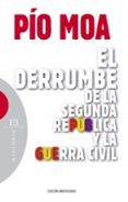 EL DERRUMBE DE LA SEGUNDA REPUBLICA Y LA GUERRA CIVIL di VV.AA