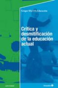 CRTICA Y DESMITIFICACIN DE LA EDUCACIN ACTUAL di VV.AA
