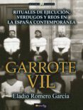 GARROTE VIL de ROMERO, ELADIO 