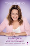LA CHICA QUE NO CREA EN LOS MILAGROS de MORENO, TOI 