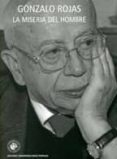 LA MISERIA DEL HOMBRE de ROJAS, GONZALO 