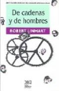 DE CADENAS Y DE HOMBRES di LINHART, ROBERT 