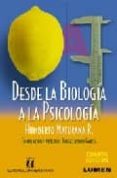 DESDE LA BIOLOGIA A LA PSICOLOGIA (4 ED.) de MATURANA, HUMBERTO 