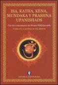 ISA, KATHA, KENA, MUNDAKA Y PRASHNA UPANISHADS di NUKHILANANDA, SWAMI 