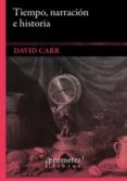 TIEMPO, NARRATIVA E HISTORIA de CARR, DAVID 