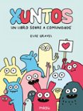 Xuntos: Un Libro Sobre A Comunidade Por Elise Gravel, Tapa Dura