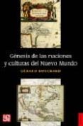 GENESIS DE LAS NACIONES Y CULTURAS DEL NUEVO MUNDO de BOUCHARD, GERARD 