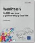 WORDPRESS 5. UN CMS PARA CREAR Y GESTIONAR BLOGS Y SITIOS WEB de AUBRY, CHRISTOPHE 