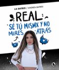 REAL: SE TU MISMA Y NO MIRES ATRAS di LA BATRES 