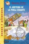 GS 57: EL MISTERIO DE LA PERLA GIGANTE de STILTON, GERONIMO 