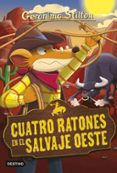 GS 27:CUATRO RATONES EN EL SALVAJE OESTE de STILTON, GERONIMO 