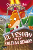 GS 56: EL TESORO DE LAS COLINAS NEGRAS de STILTON, GERONIMO 