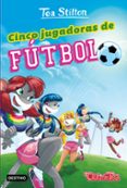 VIDA EN RATFORD 28:CINCO JUGADORAS DE FTBOL de STILTON, TEA 