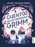 CUENTOS DE LOS HERMANOS GRIMM de GRIMM, JACOB  GRIMM, WILHELM 