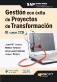 GESTION CON EXITO DE PROYECTOS DE TRANSFORMACION: EL CASO ICS di VV.AA. 