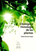 CITOLOGIA E HISTOLOGIA DE LAS PLANTAS de ALVAREZ NOGAL, RAFAEL 