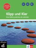 KLIPP UND KLAR: GRAMATICA PRACTICA DE ALEMAN de FANDRYCH, CHRISTIAN  TALLOWITZ, ULRIKE 