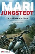 LA CUARTA VICTIMA (SAGA ANDERS KNUTAS 9) de JUNGSTEDT, MARI 