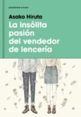 LA INSLITA PASION DEL VENDEDOR DE LENCERIA di HIRUTA, ASAKOI 