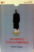 UN ABRIGO CON HOMBRERAS de PANIAGUA, ANTONIO 