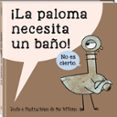 LA PALOMA NECESITA UN BAO di WILLEMS, MO 