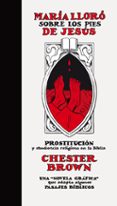 MARIA LLORO SOBRE LOS PIES DE JESUS di BROWN, CHESTER 