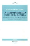 UN CAMPO DE BATALLA ANTES DE LA BATALLA di MUOZ AGUIRRE, JUAN MANUEL 