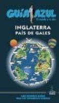INGLATERRA Y PAIS DE GALES 2016 (GUIA AZUL) di VV.AA. 