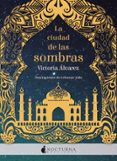 LA CIUDAD DE LAS SOMBRAS de ALVAREZ, VICTORIA 