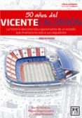 50 AOS DEL VICENTE CALDERN di VV.AA. 