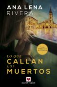 LO QUE CALLAN LOS MUERTOS di RIVERA, ANA LENA 