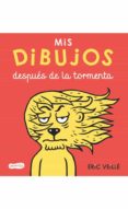 MIS DIBUJOS DESPUS DE LA TORMENTA de VEILLE, ERIC 