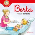 BERTA VA AL DENTISTA de SCHNEIDER, LIANE 