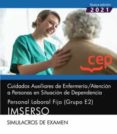 CUIDADOS AUXILIARES DE ENFERMERIA / ATENCION A PERSONAS EN SITUACION DE DEPENDENCIA. PERSONAL LABORAL FIJO (GRUPO E2).      IMSERSO (SIMULACROS DE EXAMEN) di VV.AA. 