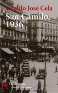 SAN CAMILO, 1936: VISPERAS, FESTIVIDAD Y OCTAVA DE SAN CAMILO DEL AO 1936 EN MADRID de CELA, CAMILO JOSE 