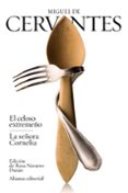 EL CELOSO EXTREMEO; LA SEORA CORNELIA de CERVANTES SAAVEDRA, MIGUEL DE 