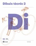 DIBUIX TCNIC 2 BATXILLERAT CATALA  (ED 2016) di VV.AA