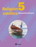 RELIGIN CATLICA 5 PRIMARIA 2019 (EXTREMADURA Y ANDALUCA) di VV.AA. 